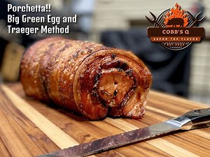 Grilled Porchetta: The Ultimate Crispy Pork Belly and Loin Duo on the Big Green Egg and Traeger!
