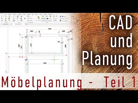 CAD und Planung/ Konstruktion von Möbeln - Teil 1