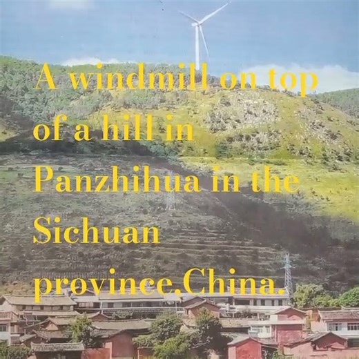 A windmill on top of a hill in Panzhihua in the Sichuan province,China.#short