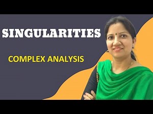 Complex Analysis – Singularity and its types | Singular Point