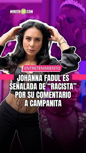 📉🔥 Johanna Fadul está en el ojo del huracán tras sus polémicas palabras hacia "Campanita" en La Casa de los Famosos Colombia. Durante una dinámica, la actriz comparó el color de piel del bailarín con la supuesta "oscuridad" de su alma, desatando una ola de indignación por su tinte racista. 😱✨ ¿Qué opinas?.. te leemos en los comentarios. 👇 | Minuto30