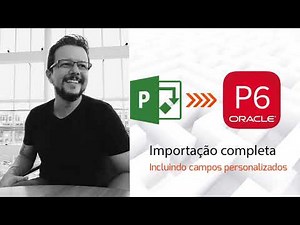 Import MS Project para P6 - Completo