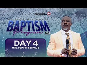 25-5-25 Baptism Program Day 4