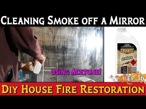 Cleaning Black Smoke off a Mirror using Acetone. DIY House Fire Restoration. Ep 16
