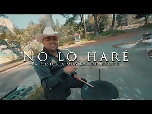 The Musical History of Mexico "I Won't Do It" (Official 4k Video)