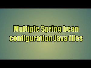 7.Multiple Spring bean configuration Java files | Use multiple java config files in spring 4