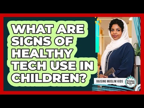 What Are Signs Of Healthy Tech Use In Children?