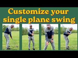 7 Tips for customizing your own single plane golf swing