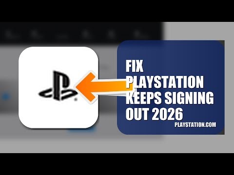 How To Fix PlayStation Keeps Signing Out 2026
