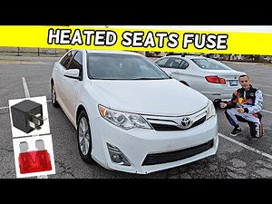 TOYOTA CAMRY HEATED SEATS FUSE LOCATION, HEATED SEAT NOT WORKING 2012 2013 2014