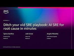 AWS re:Invent 2025 - Ditch your old SRE playbook: AI SRE for root cause in minutes (AIM260)