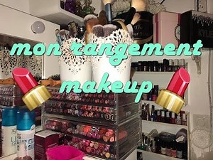 ❥MON RANGEMENT MAQUILLAGE | MANELTH | ترتيب و تنظيم المكياج