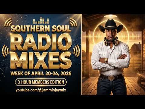 Southern Soul Radio Mixes | Week of April 20 – April 24 | 1 Hour 20 Min | Mixed by Jammin Jay