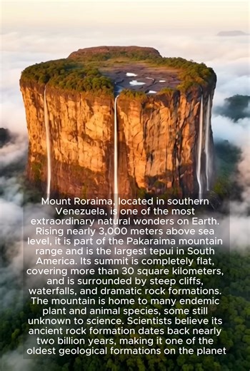 Among the oldest geological formations on Earth are the dramatic tabletop mountains known as tepuis in northern South America. The most famous of them is Mount Roraima, located where Venezuela, Guyana, and Brazil meet. For centuries, this remarkable mountain has captured the imagination of explorers and scientists alike. Rising about 2,810 meters above sea level, Mount Roraima is instantly recognizable because of its enormous, flat summit. The plateau spans more than 30 square kilometers and is 