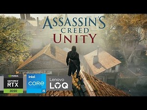 Assassin's Creed Unity - Lenovo LOQ [RTX 3050 6GB]