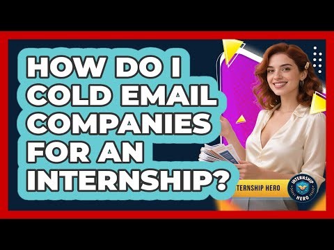How Do I Cold Email Companies For An Internship? - Internship Hero