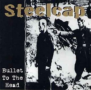 Steelcap - Bullet To The Head