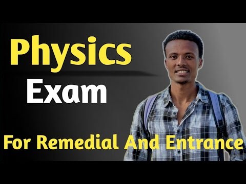 Physics exam questions | part-3 | የማይቀር ጥያቄዎች | For entrance and Remedial