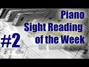 Sight Reading of the Week #2. Piano music reading practice