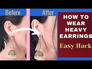 How to wear heavy earrings easily | Tip & Tricks for earring | before & after hack | worth | useful