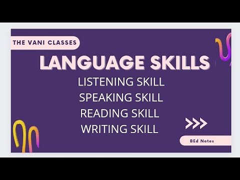 LANGUAGE SKILLS : Listening | Speaking | Reading | Writing | Short Notes | The Vani Classes