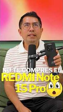 NO COMPRES el REDMI Note 15 Pro sin ver este video