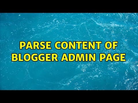 Parse Content of Blogger Admin Page