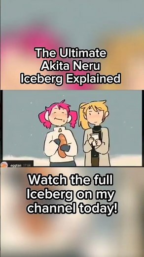 It could be us - Ultimate Akita Neru Iceberg Explained