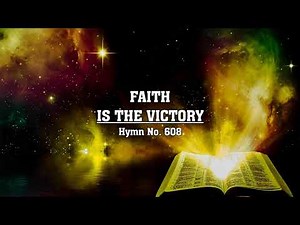 Faith Is the Victory - Hymn No. 608 | SDA Hymnal | Instrumental