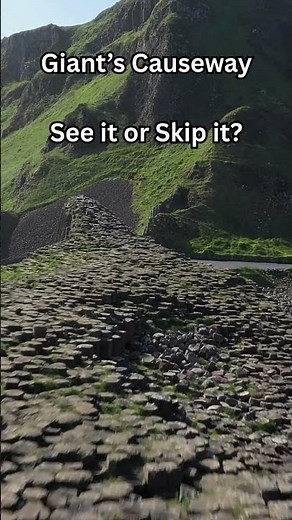 Giant’s Causeway See it or Skip it?
