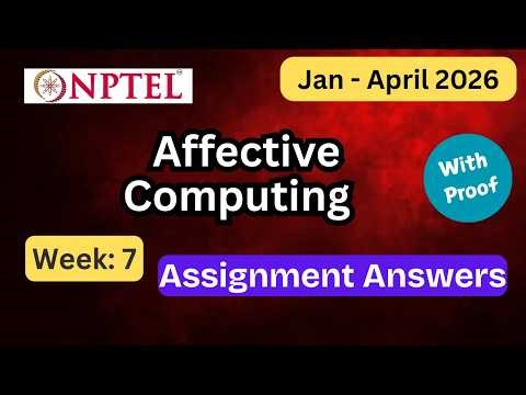 NPTEL Affective Computing Week 7 Assignment Answers With Explanation | Jan–Apr 2026