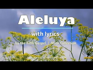 Aleluya by the Fifth Gospel (Misa Collection) | with Lyrics