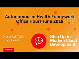 AskTOM Office Hours: Autonomous Health Framework