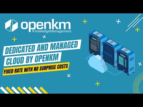 Managed Dedicated Cloud with Fixed Pricing: Security and Simplicity with OpenKM