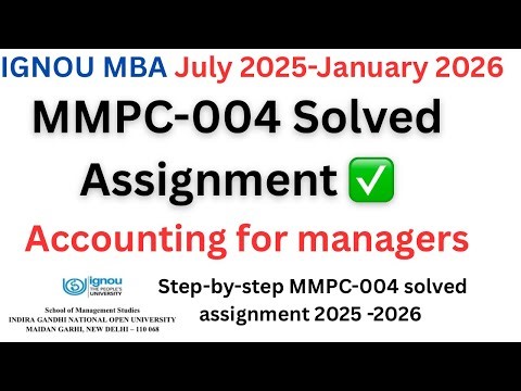 MMPC-004 |IGNOU MBA |Solved assignment 2025-2026|Accounting for managers