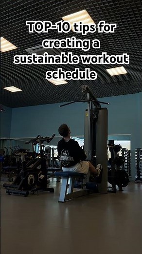 TOP-10 Tips for Creating a Sustainable Workout Schedule