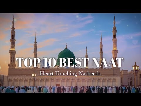 Top 10 Best Naat 2025 | Heart-Touching Nasheeds to Soothe Your Soul #naat2025