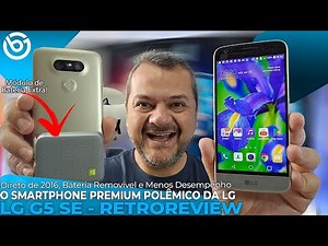 LG G5 SE | LG's Top-of-the-Line Smartphone Had a Removable Battery and a High Price! Retroreview