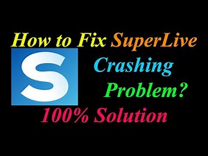 How to Fix SuperLive App Keeps Crashing Problem Solutions Android & Ios - SuperLive Crash Error