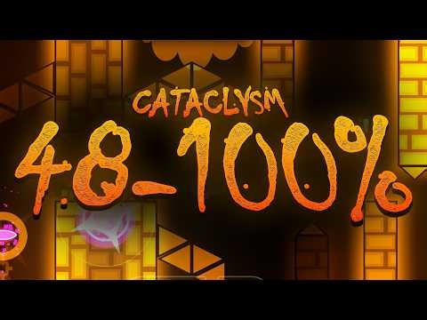Cataclysm 48-100% | Geometry Dash Extreme Demon (Easier than Acu?)