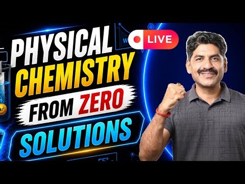 Physical Chemistry From Zero | Solutions | Live session | Sahyadri Tutorials