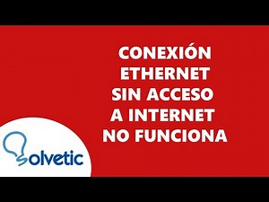 ETHERNET CONNECTION WITHOUT INTERNET ACCESS DOES NOT WORK ✅