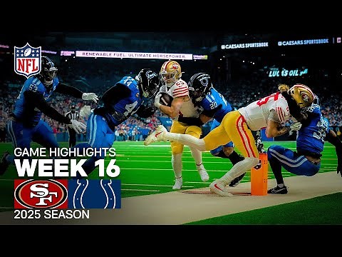 San Francisco 49ers vs Indianapolis Colts Game Highlights | 2025 NFL Season Week 16