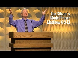 Matthew 6:9-13, The Citizen's Model Prayer
