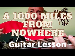 How to Play A Thousand Miles From Nowhere Guitar Lesson Tutorial