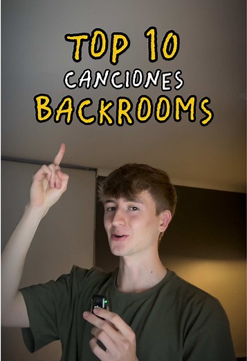 Top 10 canciones de Backrooms: ¿qué te faltó en la lista?