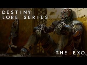 Destiny Lore: The Exo