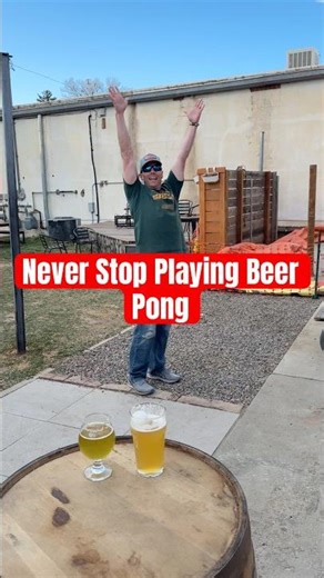 Never Stop Playing Beer Pong