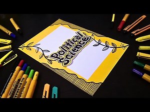 Political Science Project Cover Page Design | Front Page Decoration Ideas | Creative Title Art