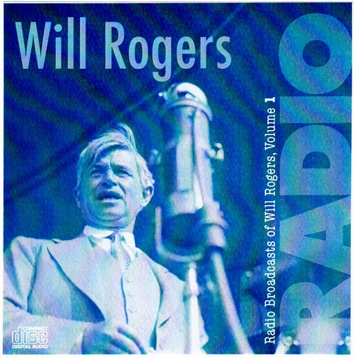 Will Rogers - Radio Broadcasts of Will Rogers, Volume 1